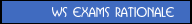 WS Exams Rationale
