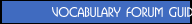 Vocabulary Forum Guidelines