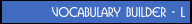Vocabulary Builder - L