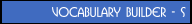 Vocabulary Builder - S